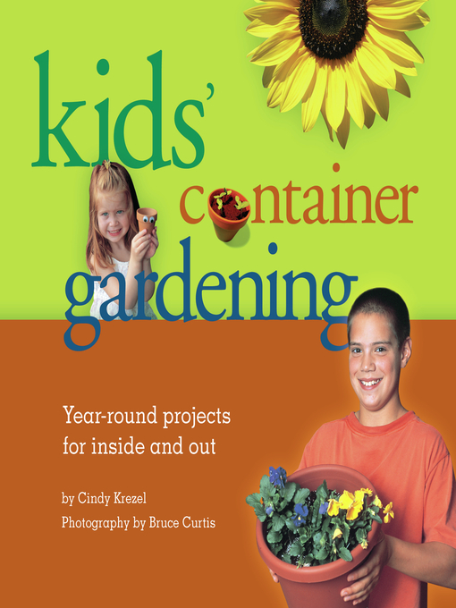 Title details for Kids' Container Gardening by Cindy Krezel - Wait list